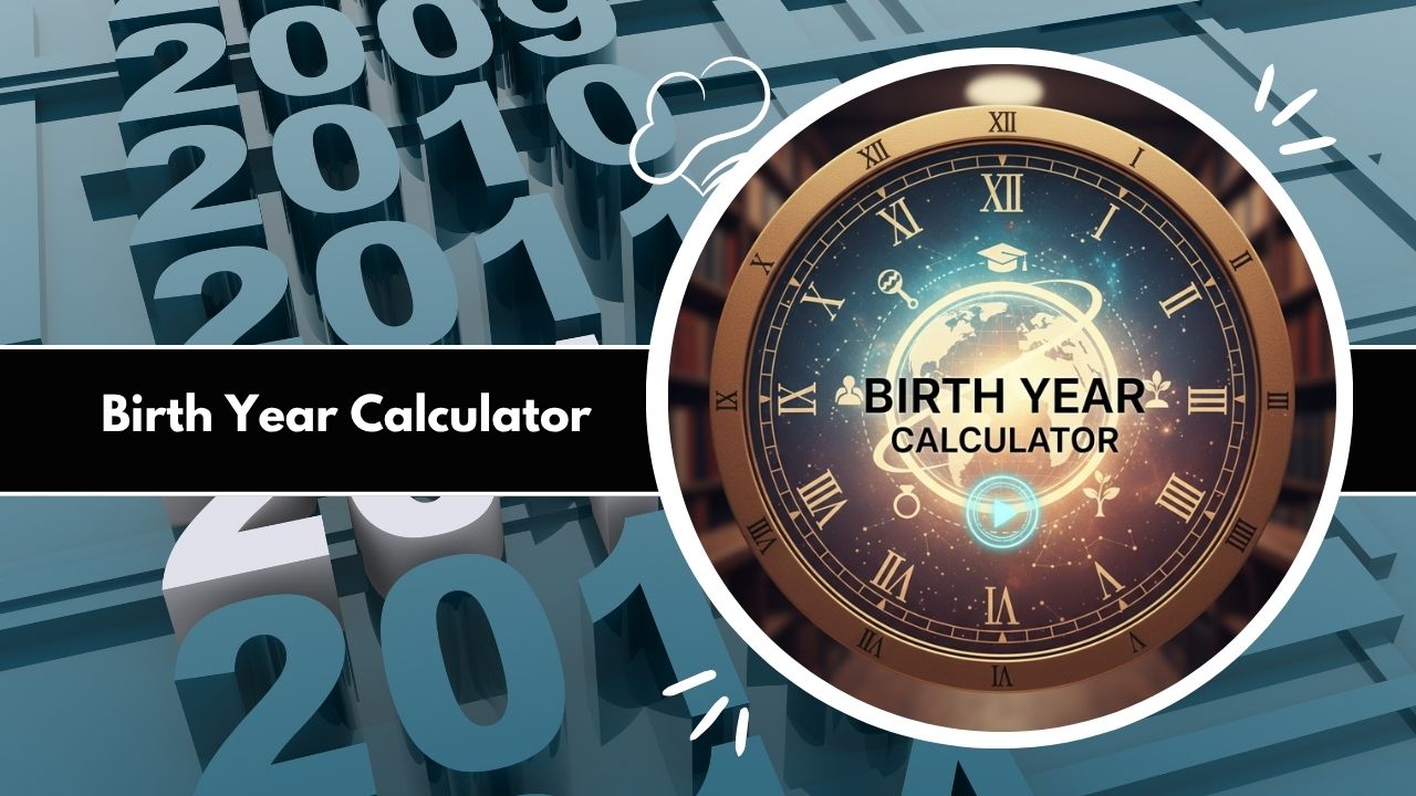 Birth Year Calculator
