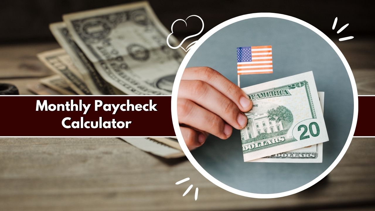Monthly Paycheck Calculator