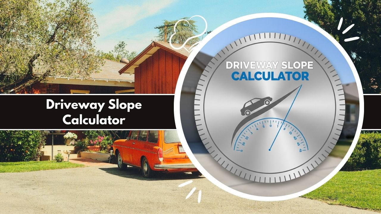 Driveway Slope Calculator