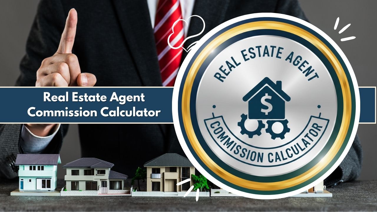 Real Estate Agent Commission Calculator