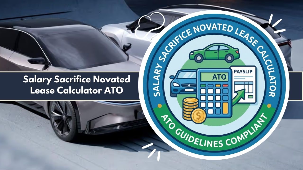 Salary Sacrifice Novated Lease Calculator ATO